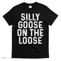 Silly Goose On The Loose T-Shirt thumb 0