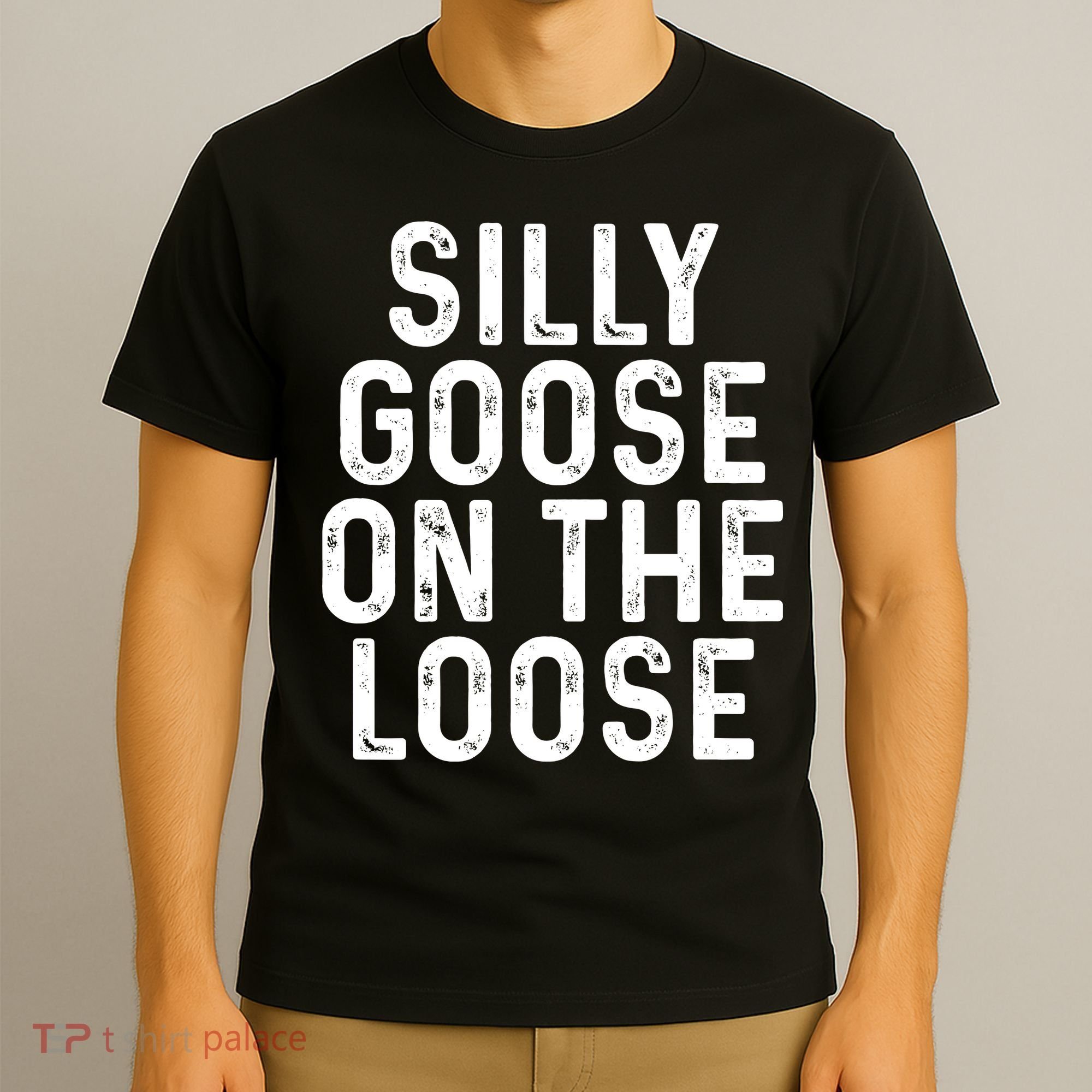 Silly Goose On The Loose T-Shirt