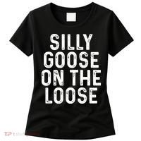 Silly Goose On The Loose Women's T-Shirt thumb 0