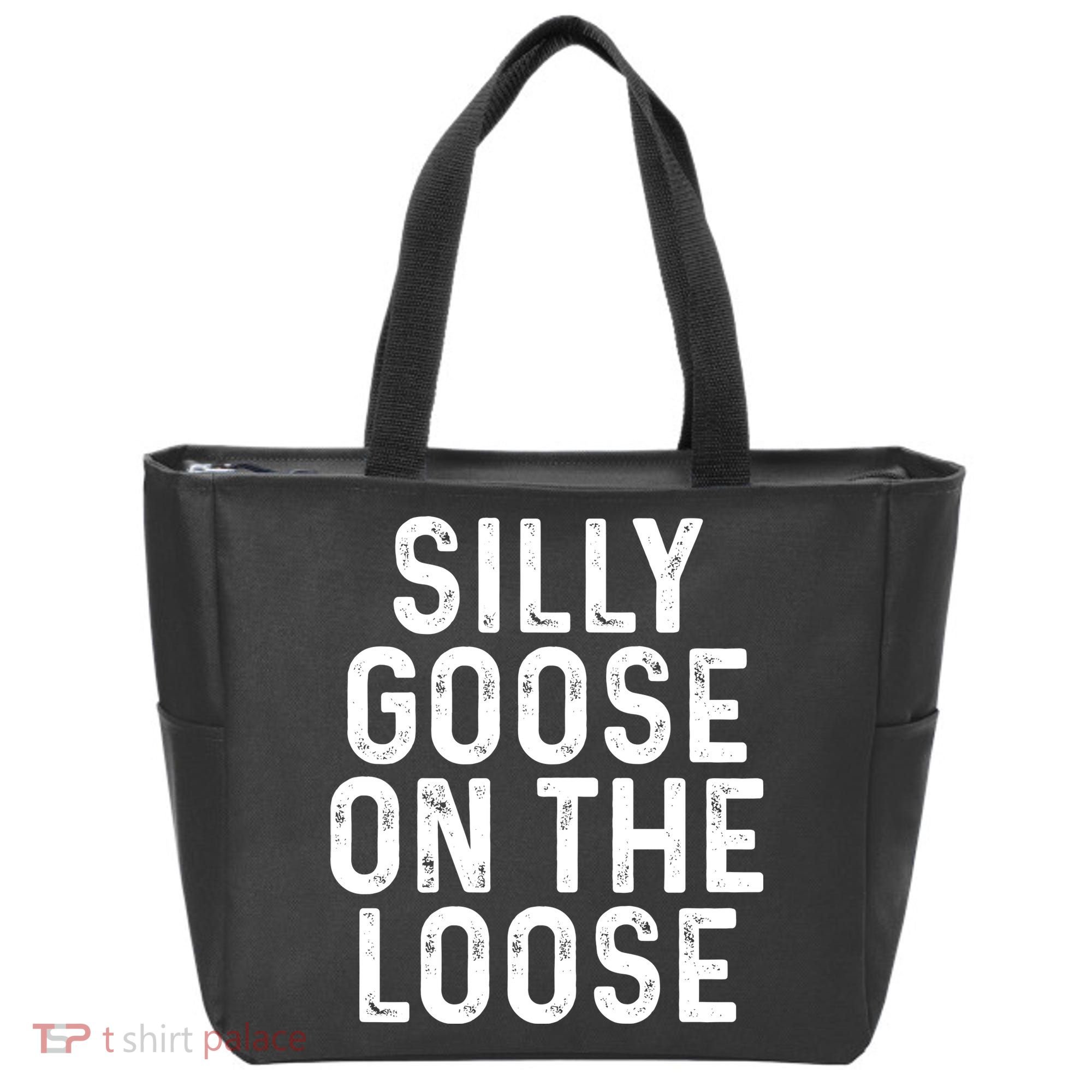 Silly Goose On The Loose Tote Bag