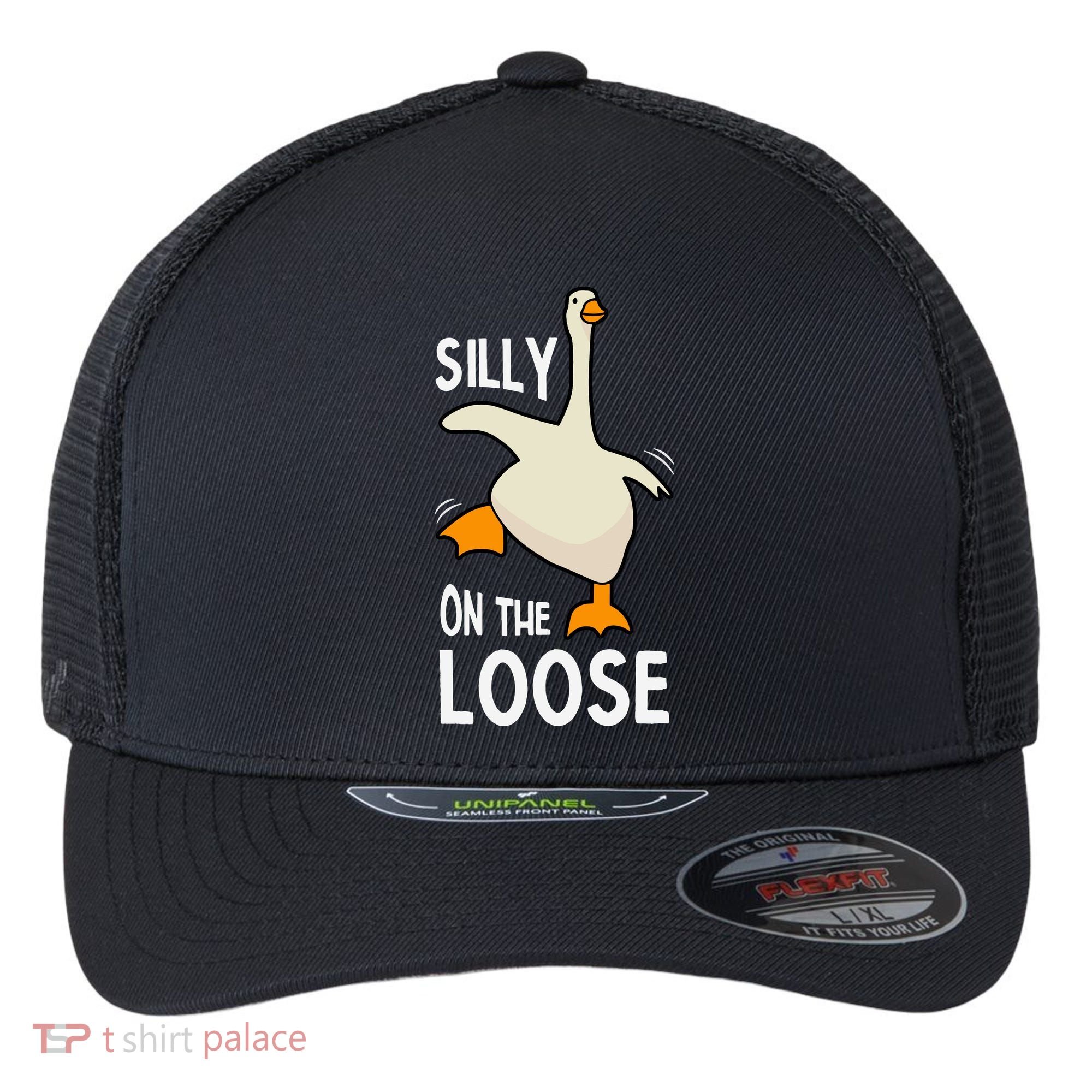 Silly Goose On The Loose Stupid And Silly Goose Flexfit Unipanel Trucker Cap