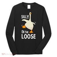 Silly Goose On The Loose Stupid And Silly Goose Long Sleeve Shirt thumb 0