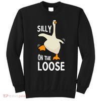 Silly Goose On The Loose Stupid And Silly Goose Sweatshirt thumb 0