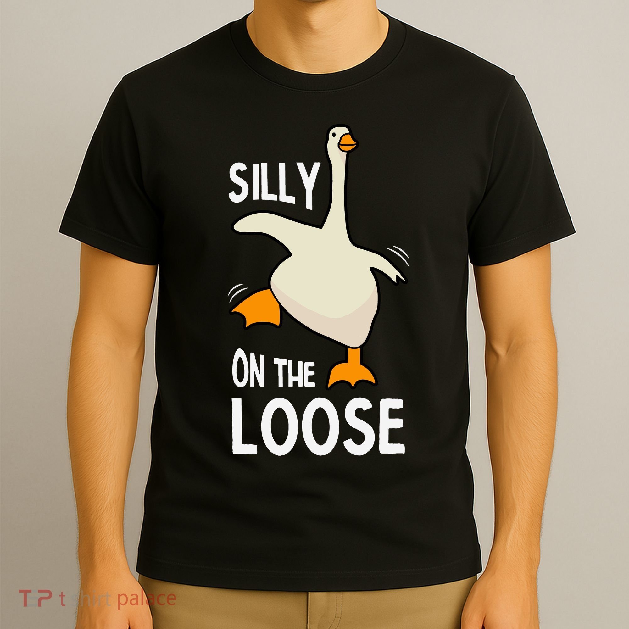 Silly Goose On The Loose Stupid And Silly Goose T-Shirt