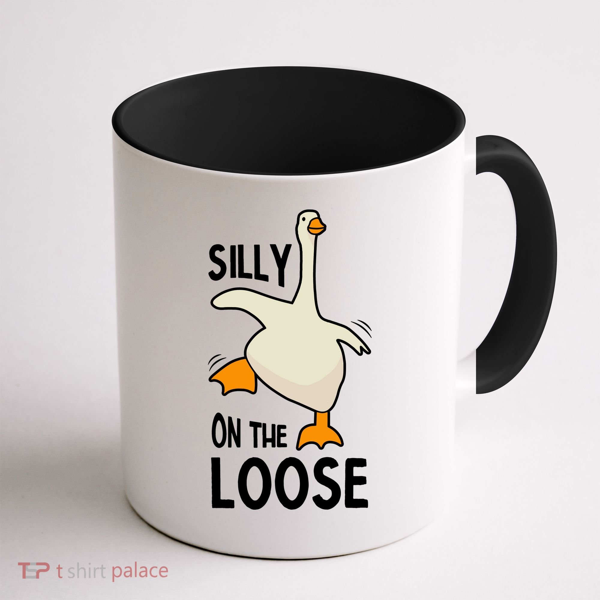 Silly Goose On The Loose Stupid And Silly Goose Coffee Mug