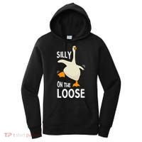 Silly Goose On The Loose Stupid And Silly Goose Women's Hoodie thumb 0