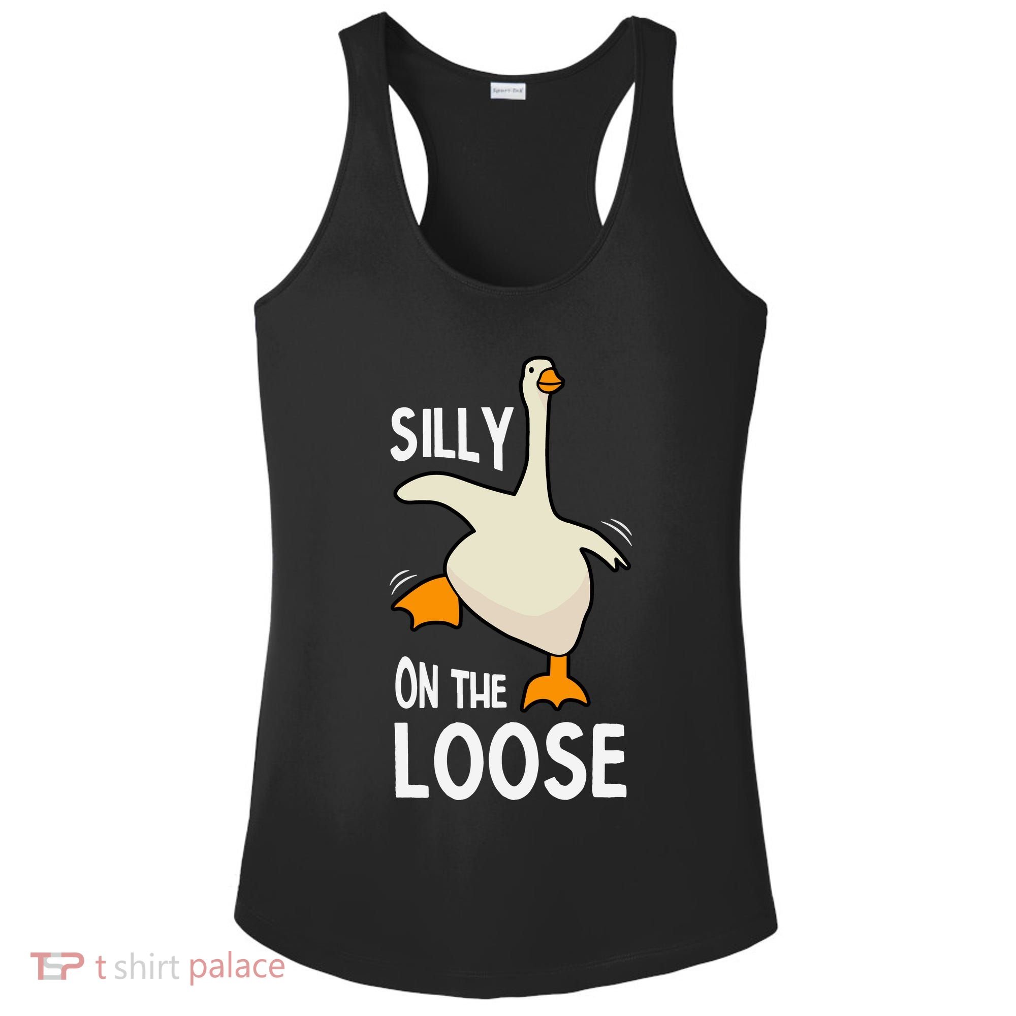 Silly Goose On The Loose Stupid And Silly Goose Ladies PosiCharge Competitor Racerback Tank