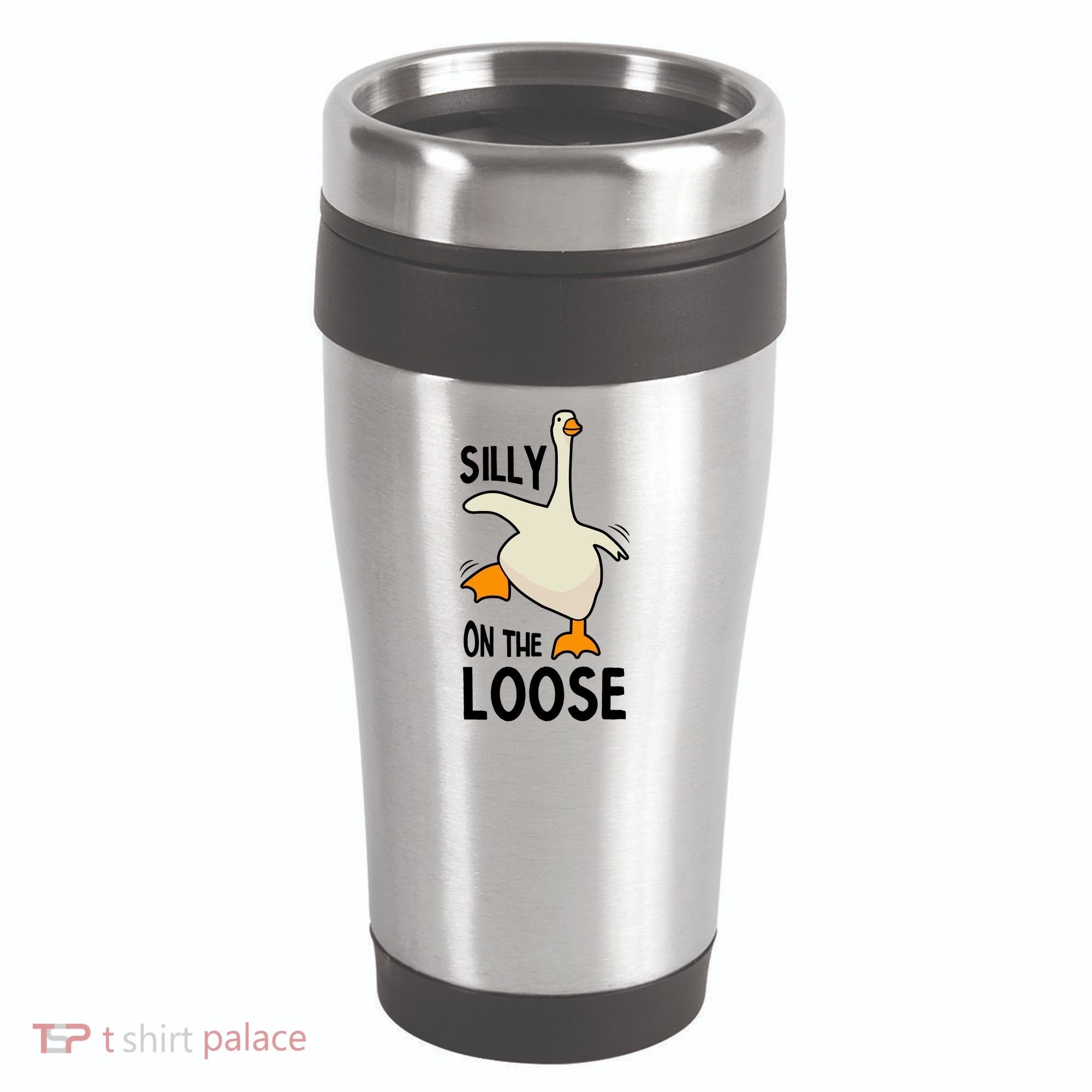 Silly Goose On The Loose Stupid And Silly Goose 16oz Travel Tumbler