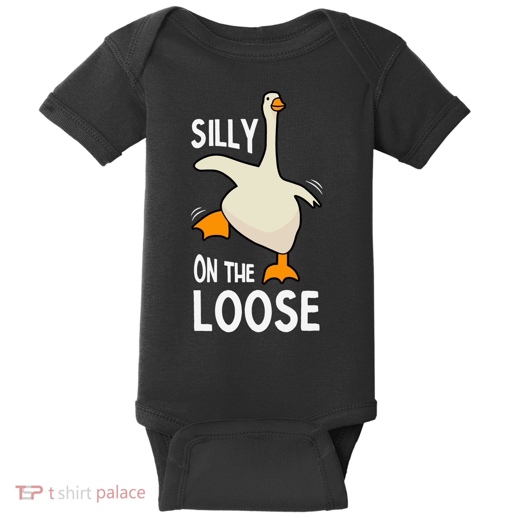 Silly Goose On The Loose Stupid And Silly Goose Baby Bodysuit