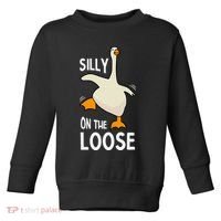 Silly Goose On The Loose Stupid And Silly Goose Toddler Sweatshirt thumb 0