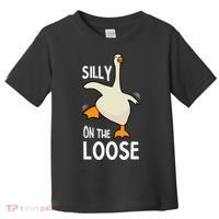 Silly Goose On The Loose Stupid And Silly Goose Toddler T-Shirt thumb 0