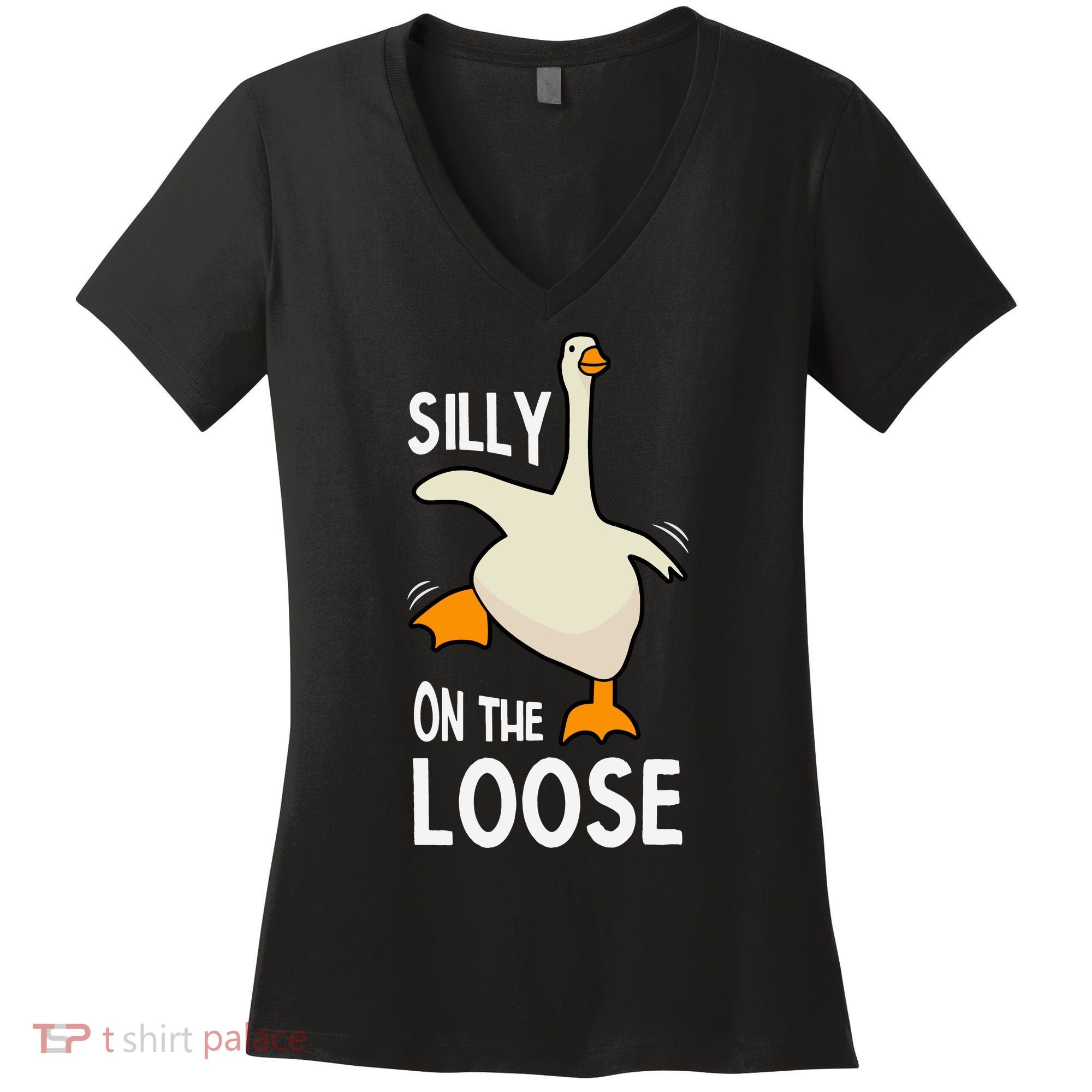 Silly Goose On The Loose Stupid And Silly Goose Women's V-Neck T-Shirt