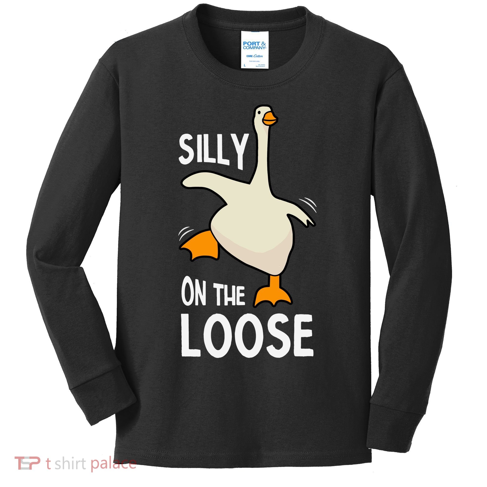Silly Goose On The Loose Stupid And Silly Goose Kids Long Sleeve Shirt