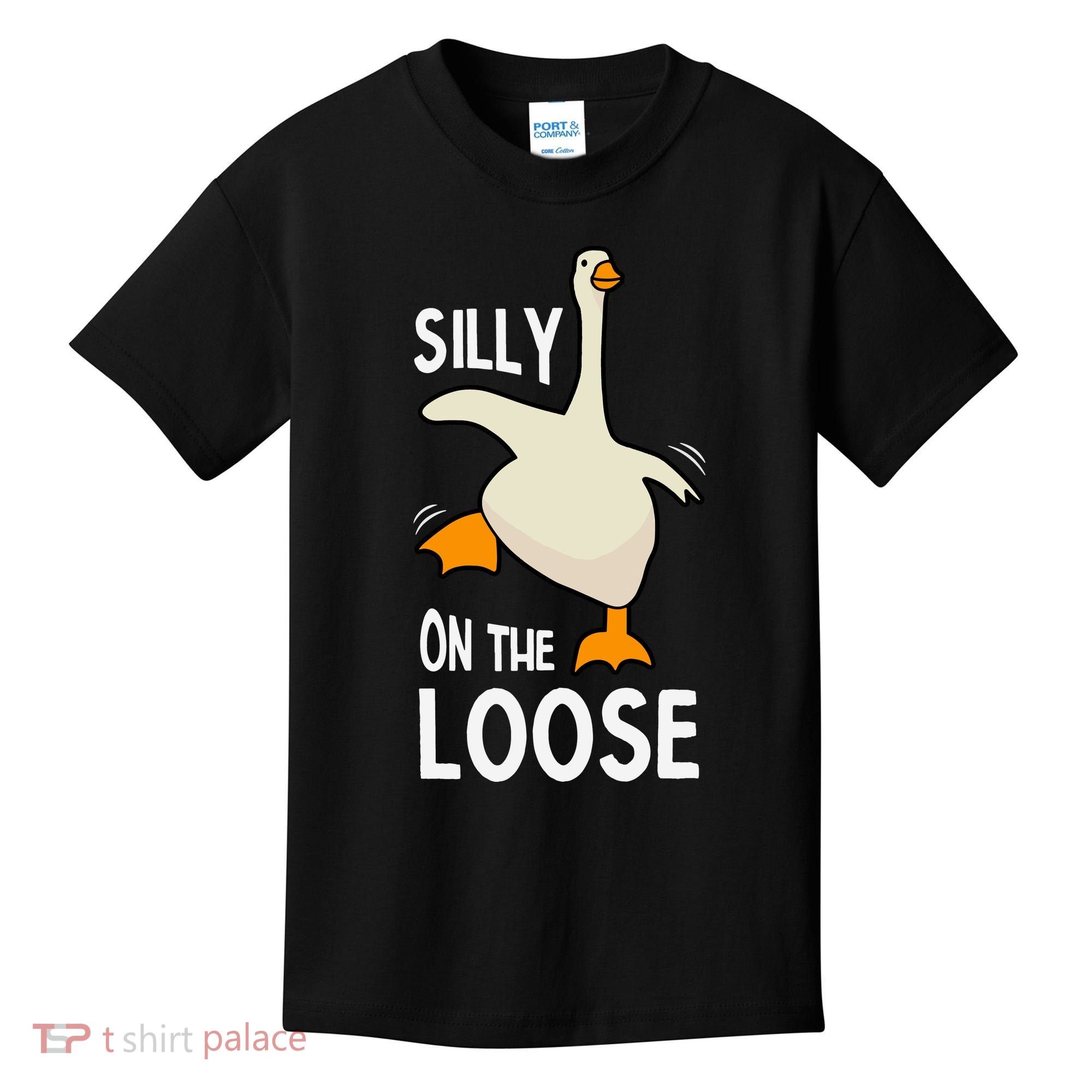 Silly Goose On The Loose Stupid And Silly Goose Kids T-Shirt