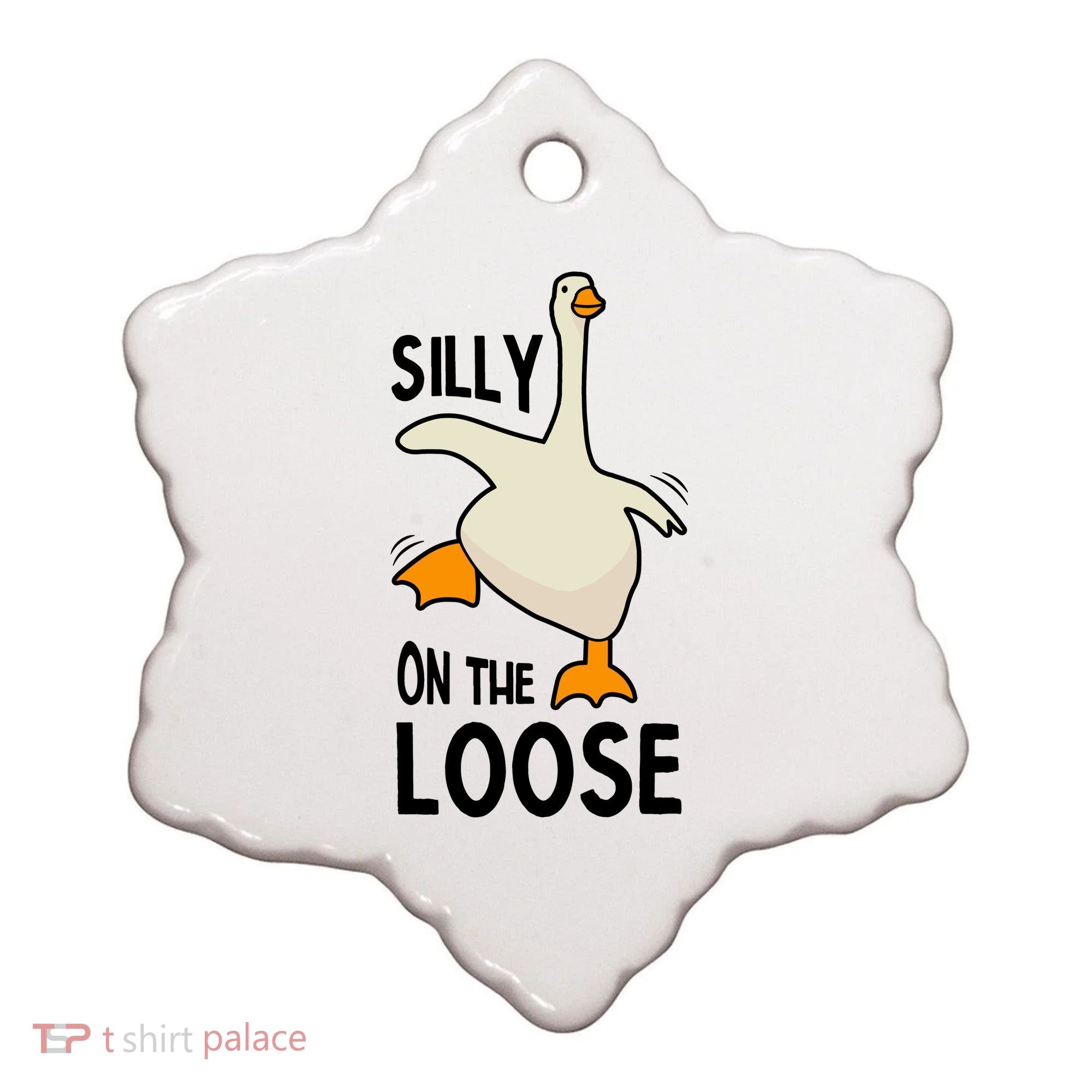 Silly Goose On The Loose Stupid And Silly Goose Ceramic Ornament
