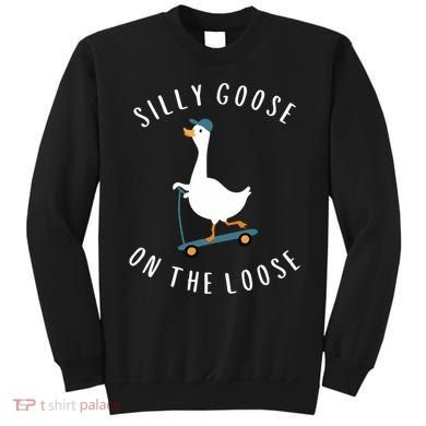 Silly Goose On The Loose Sweatshirt