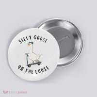 Silly Goose On The Loose Button thumb 0