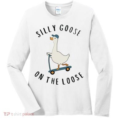 Silly Goose On The Loose Women's Long Sleeve Shirt