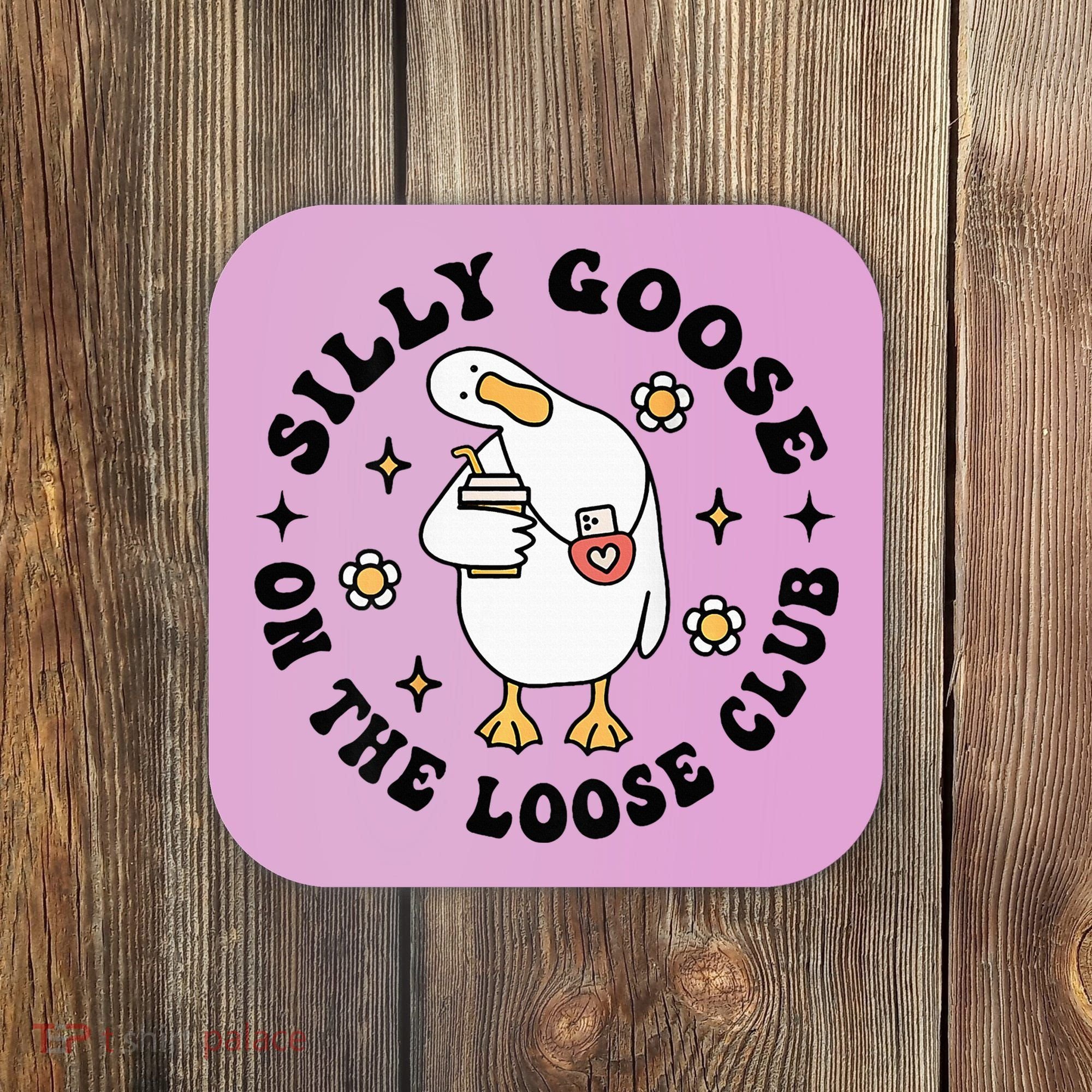 Silly Goose On The Loose Club Groovy Silly Goose Coaster
