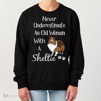 Sheltie Gift Old And Sheltie Funny Sheltie Mom Cool Gift Women's Sweatshirt