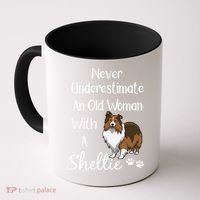 Sheltie Gift Old And Sheltie Funny Sheltie Mom Cool Gift Coffee Mug thumb 0