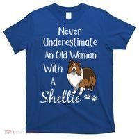 Sheltie Gift Old And Sheltie Funny Sheltie Mom Cool Gift T-Shirt thumb 0