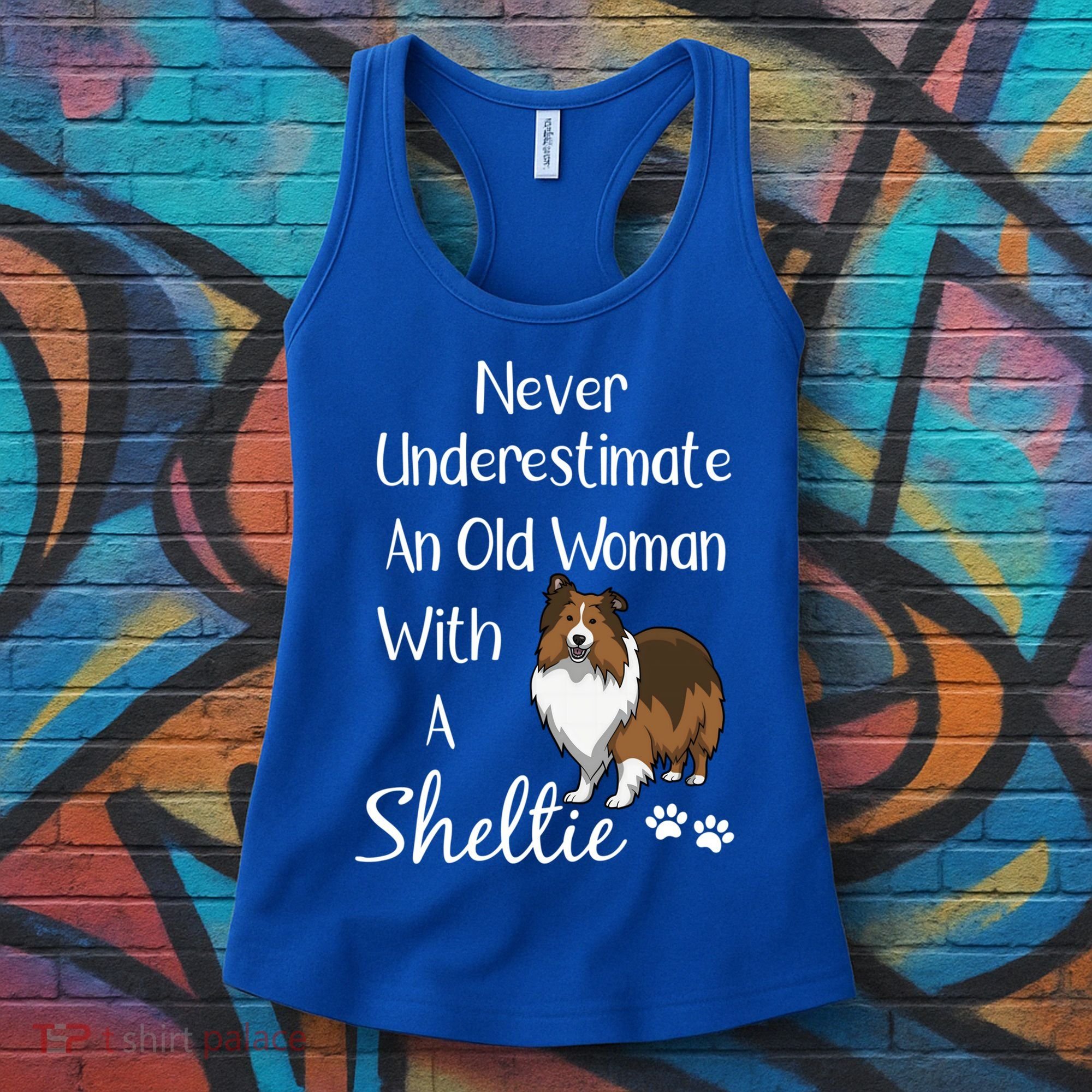 Sheltie Gift Old And Sheltie Funny Sheltie Mom Cool Gift Women's Tank Top