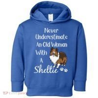 Sheltie Gift Old And Sheltie Funny Sheltie Mom Cool Gift Toddler Hoodie thumb 0