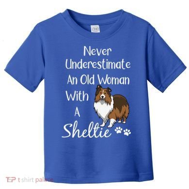 Sheltie Gift Old And Sheltie Funny Sheltie Mom Cool Gift Toddler T-Shirt
