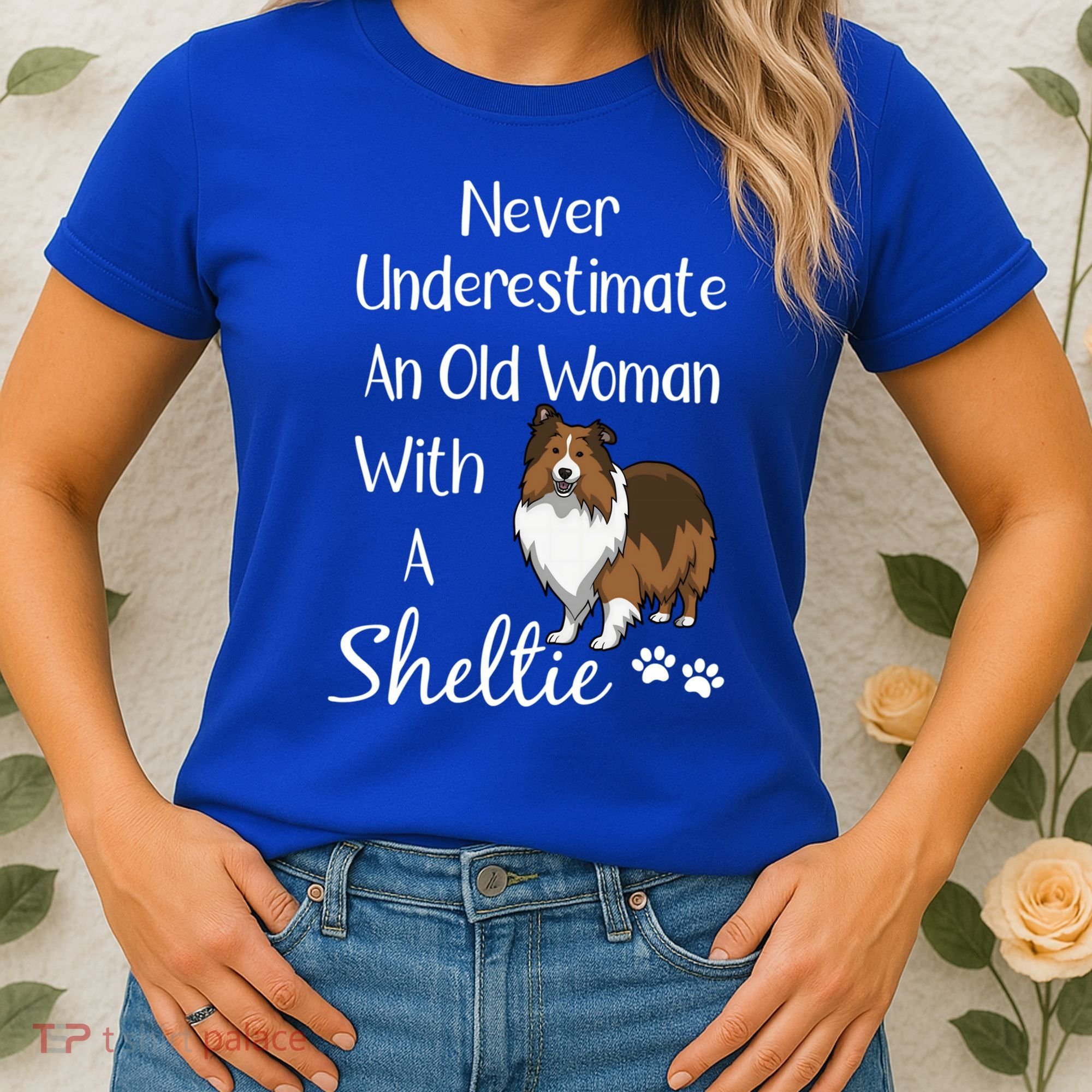 Sheltie Gift Old And Sheltie Funny Sheltie Mom Cool Gift Women's T-Shirt