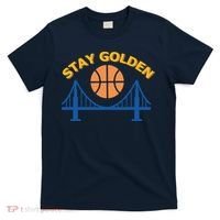Stay Golden Oakland To San Francisco Basketball T-Shirt thumb 0