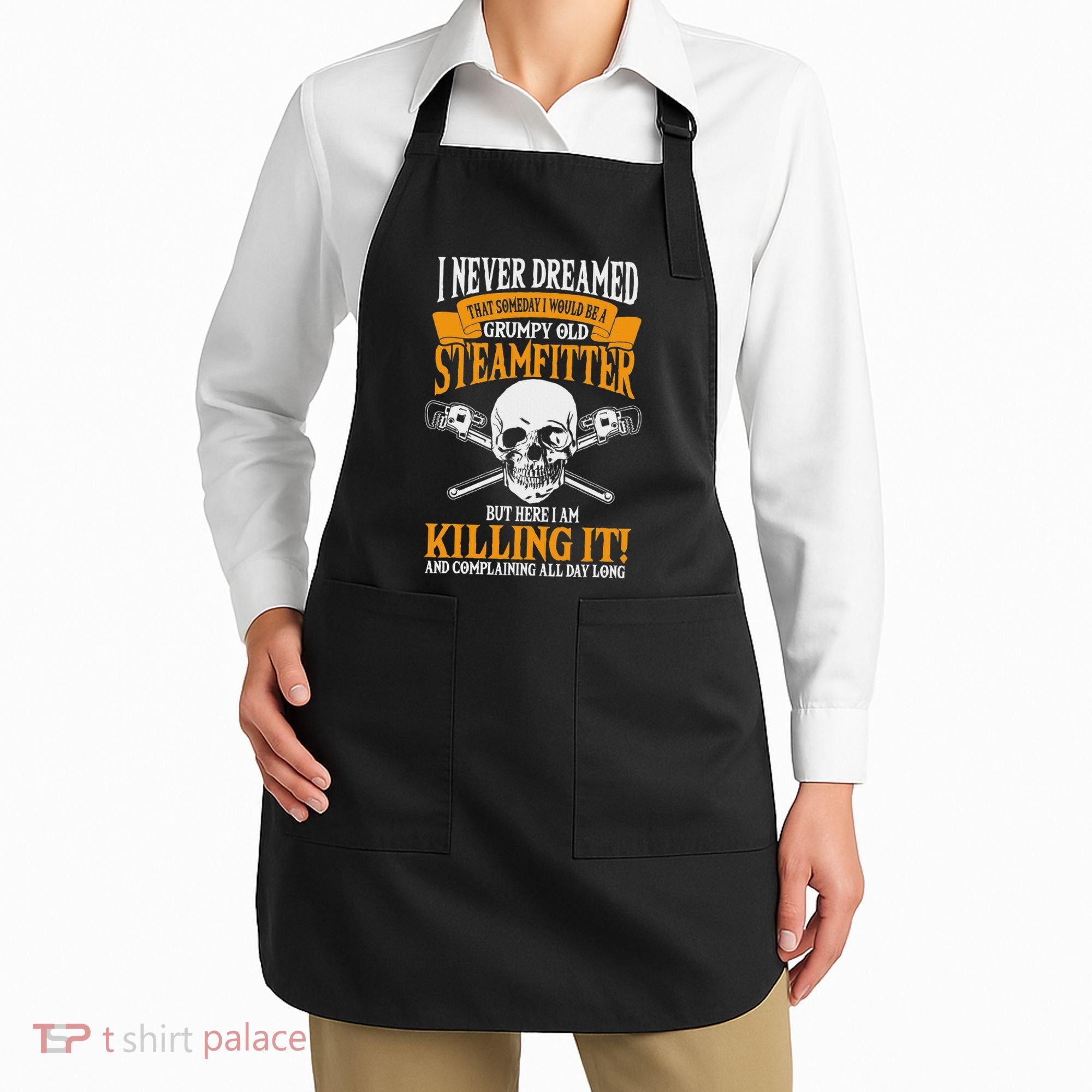 Steamfitter Grumpy Old Pipefitter Tradesman Plumber Pipe Apron