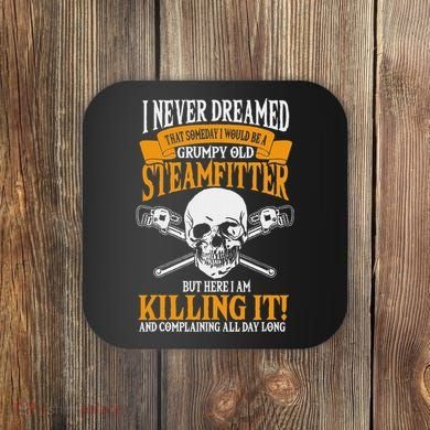 Steamfitter Grumpy Old Pipefitter Tradesman Plumber Pipe Coaster