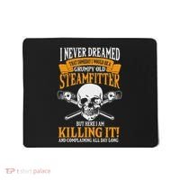 Steamfitter Grumpy Old Pipefitter Tradesman Plumber Pipe Mousepad thumb 0