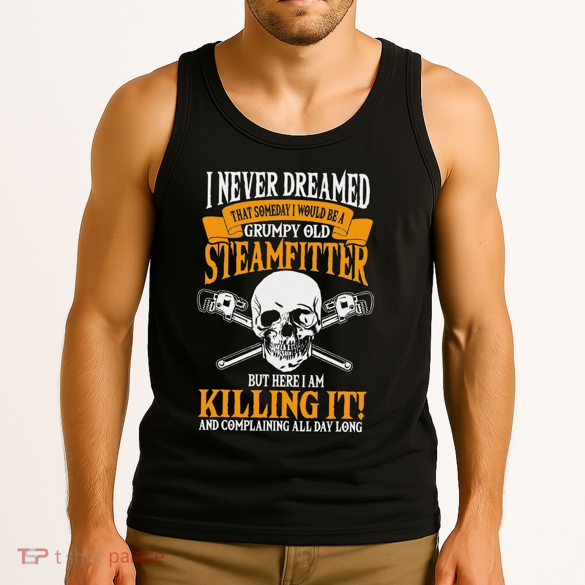 Steamfitter Grumpy Old Pipefitter Tradesman Plumber Pipe Tank Top