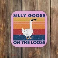 Silly Goose On The Loose Funny Saying Goose Funny Coaster thumb 0