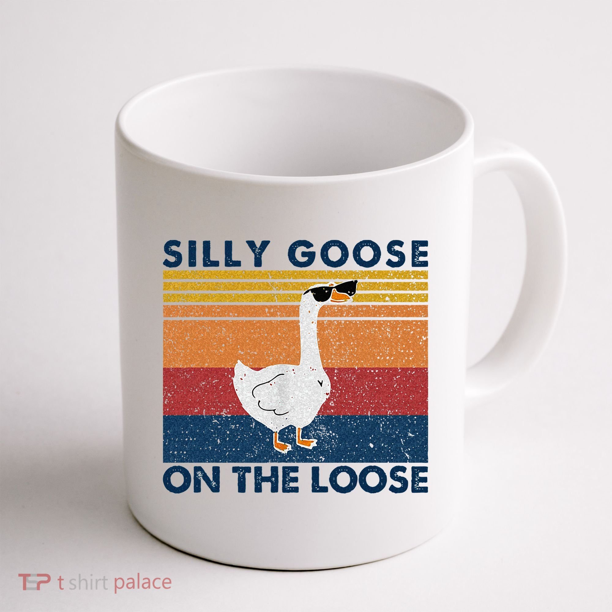 Silly Goose On The Loose Funny Saying Goose Funny Coffee Mug