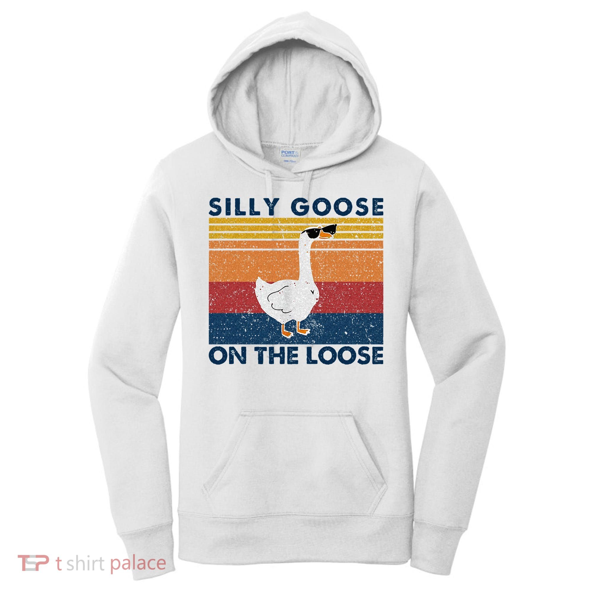 Silly Goose On The Loose Funny Saying Goose Funny Women's Hoodie