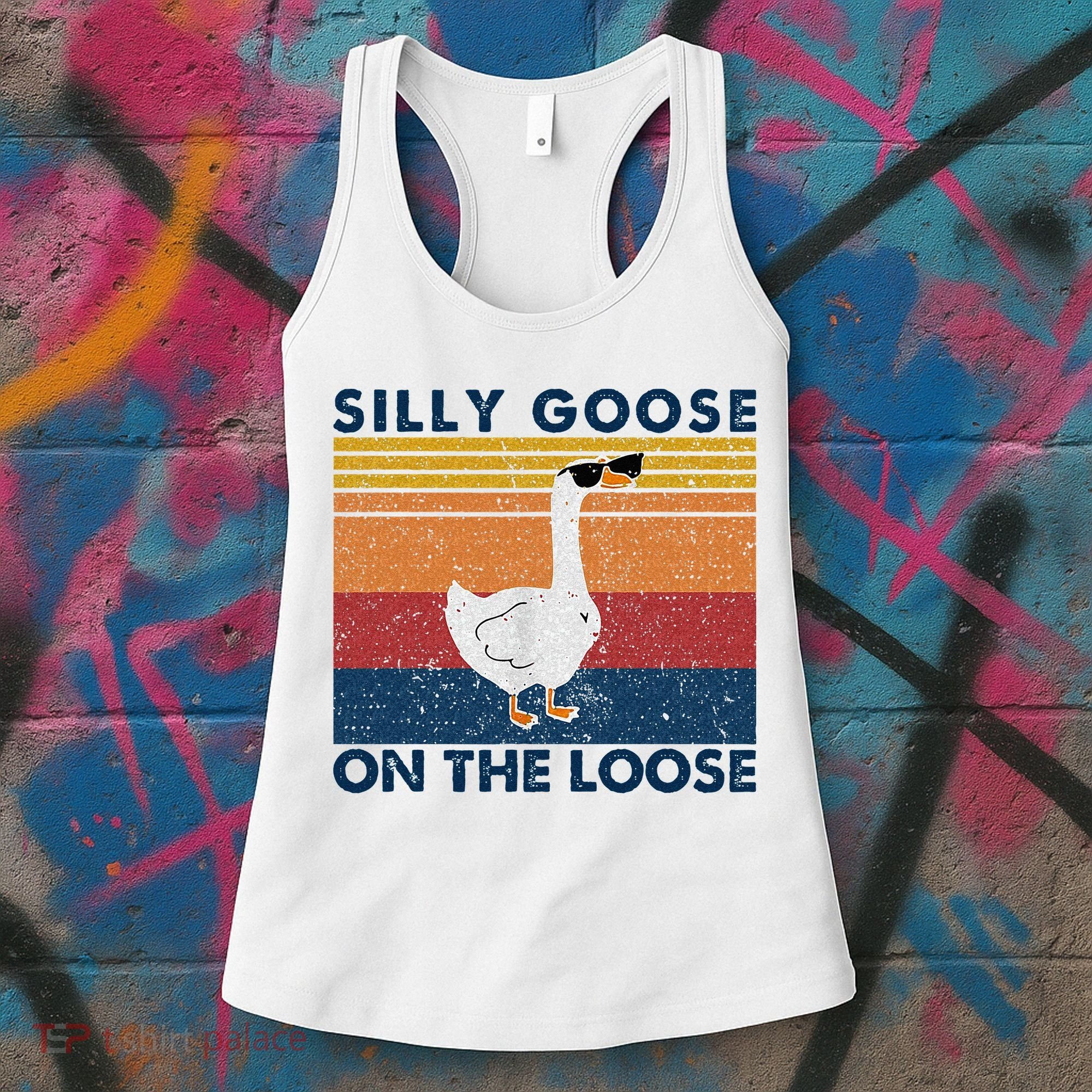 Silly Goose On The Loose Funny Saying Goose Funny Women's Tank Top