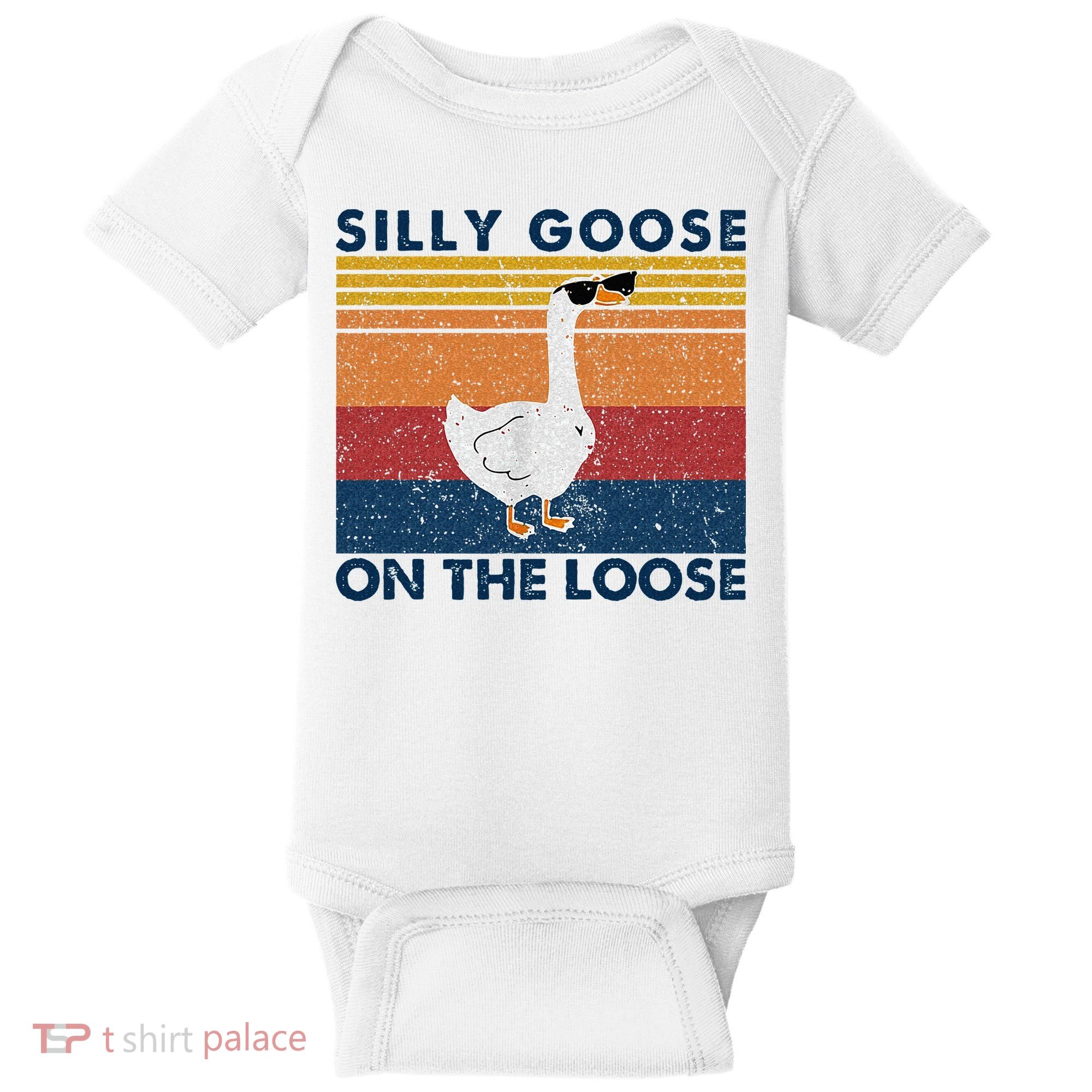 Silly Goose On The Loose Funny Saying Goose Funny Baby Bodysuit