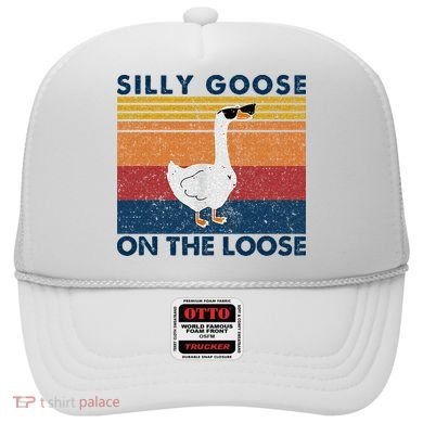 Silly Goose On The Loose Funny Saying Goose Funny Hat