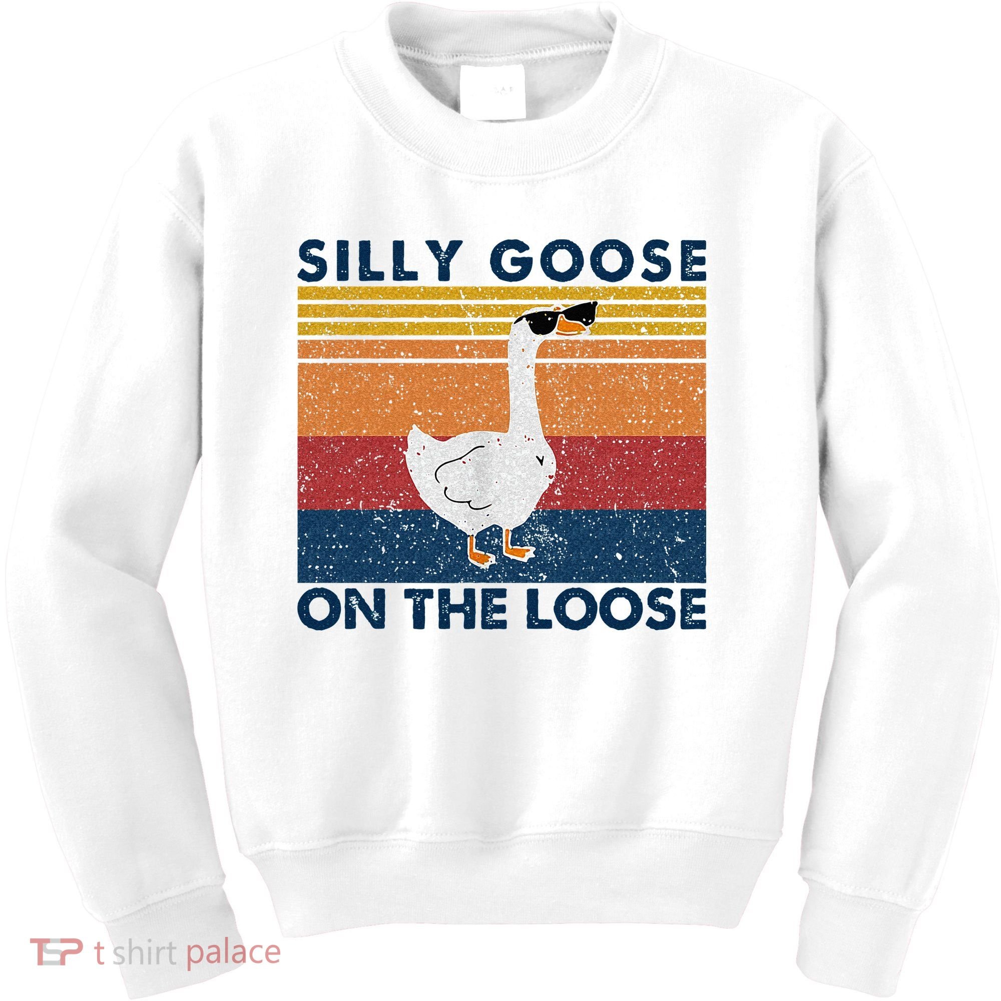 Silly Goose On The Loose Funny Saying Goose Funny Kids Sweatshirt