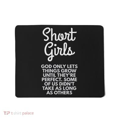 Short God Only Lets Things Grow Until They're Perfect Mousepad