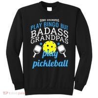 Some Grandpas Play Bingo But Badass Grandpas Play Pickleball Sweatshirt thumb 0