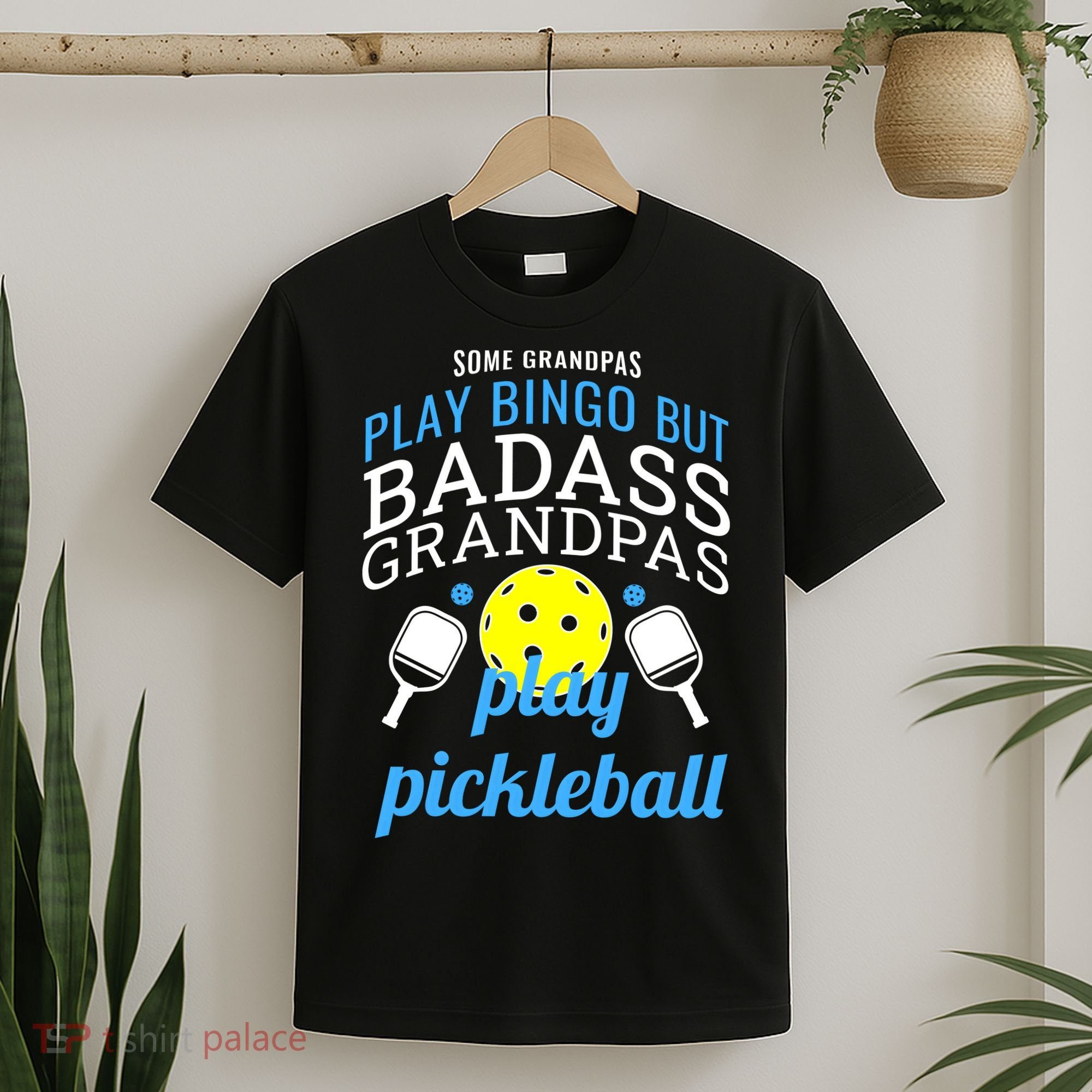 Some Grandpas Play Bingo But Badass Grandpas Play Pickleball T-Shirt