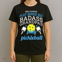 Some Grandpas Play Bingo But Badass Grandpas Play Pickleball T-Shirt thumb 4