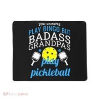 Some Grandpas Play Bingo But Badass Grandpas Play Pickleball Mousepad thumb 0