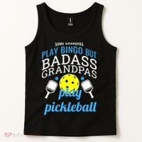 Some Grandpas Play Bingo But Badass Grandpas Play Pickleball Tank Top thumb 2