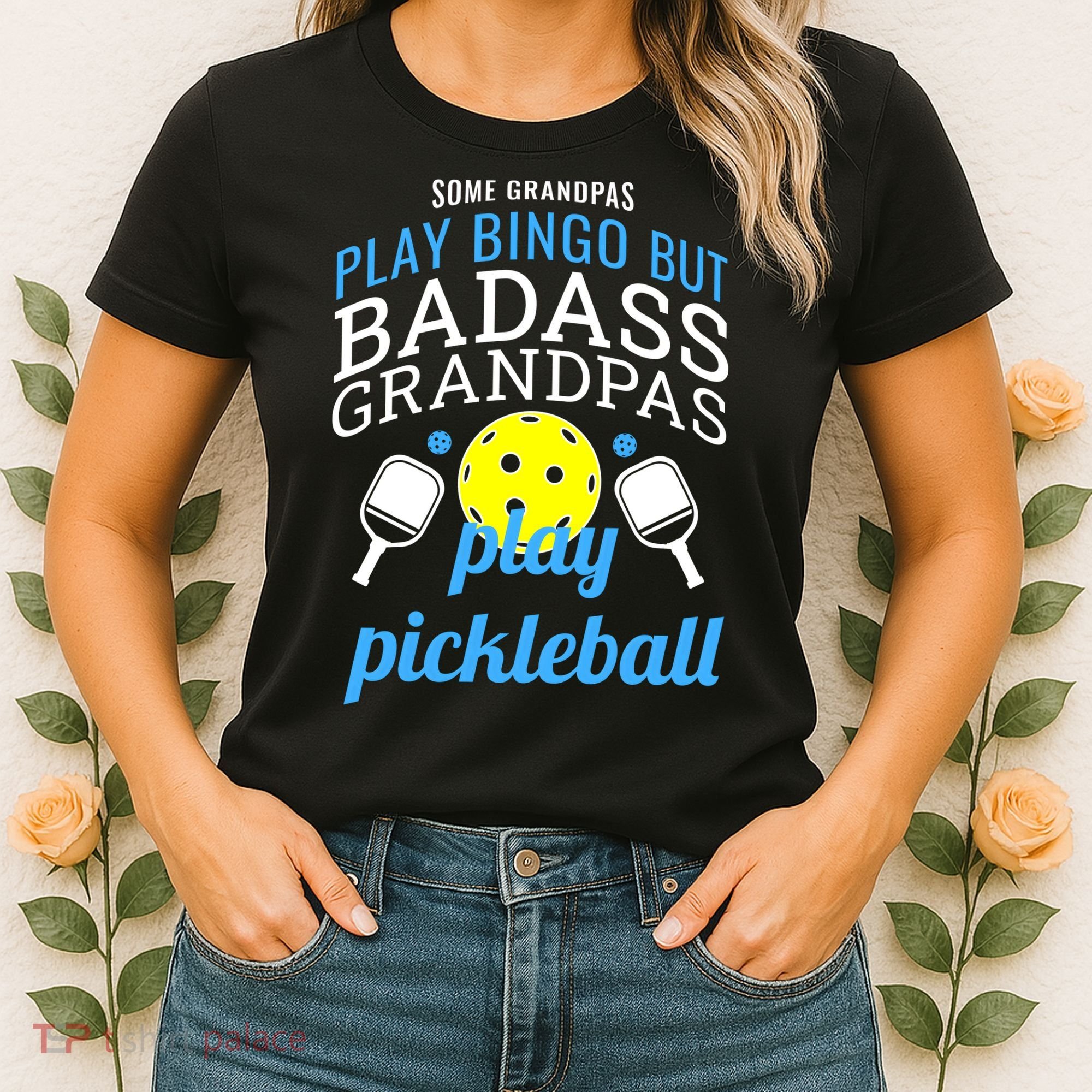 Some Grandpas Play Bingo But Badass Grandpas Play Pickleball Women's T-Shirt