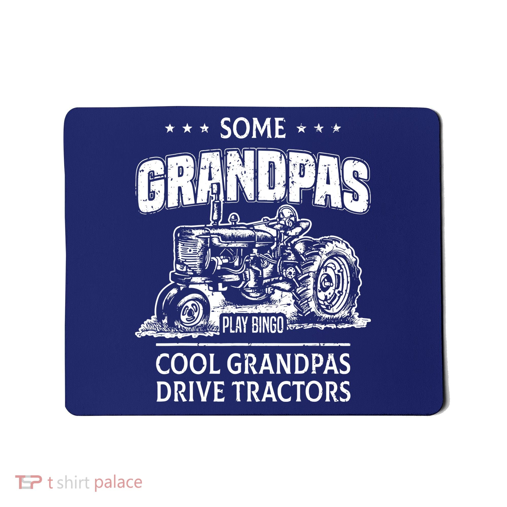Some Grandpas Play Bingo Cool Grandpas Drive Tractors Farmer Mousepad